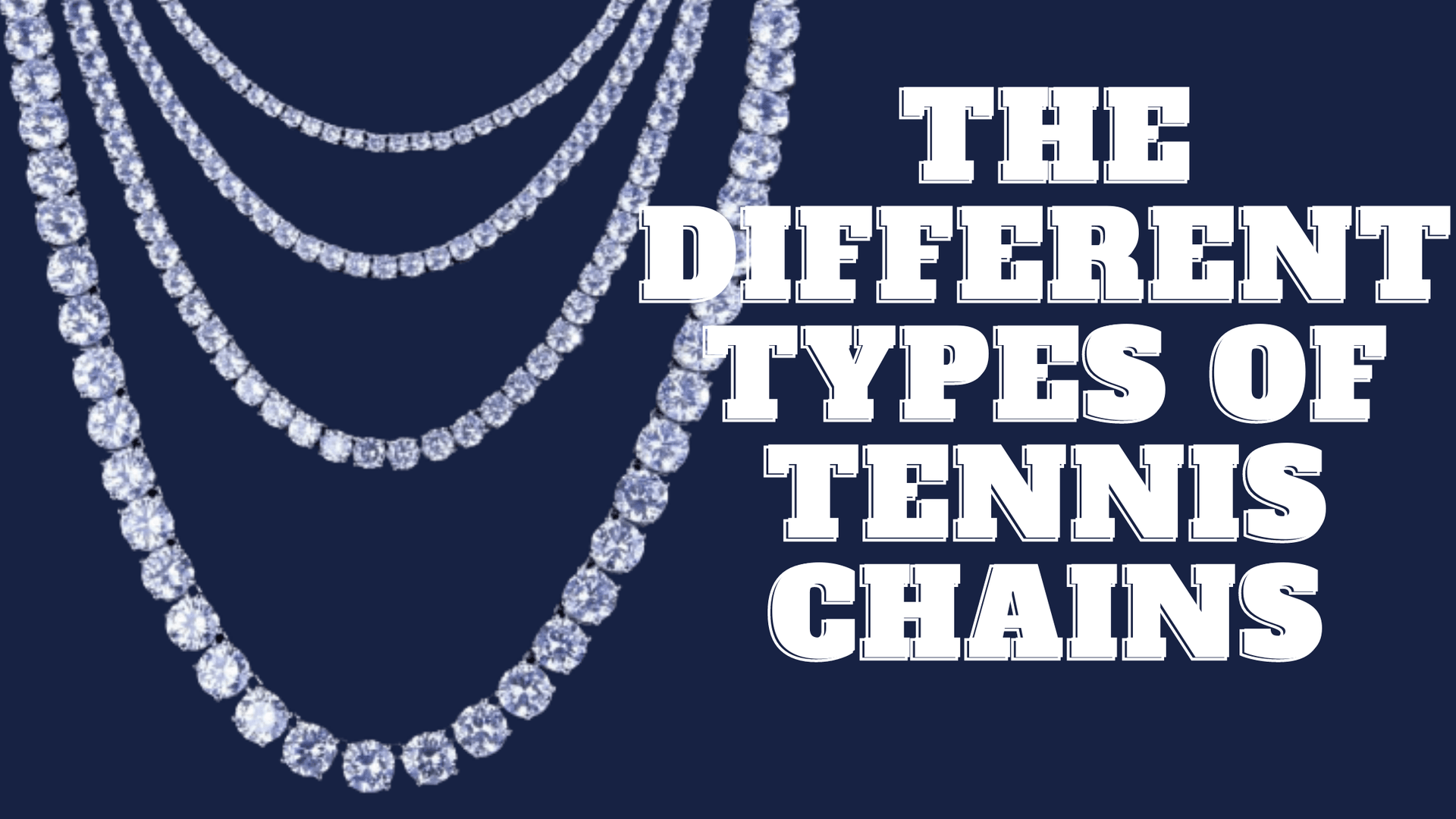The different types of tennis chains | GottaIce