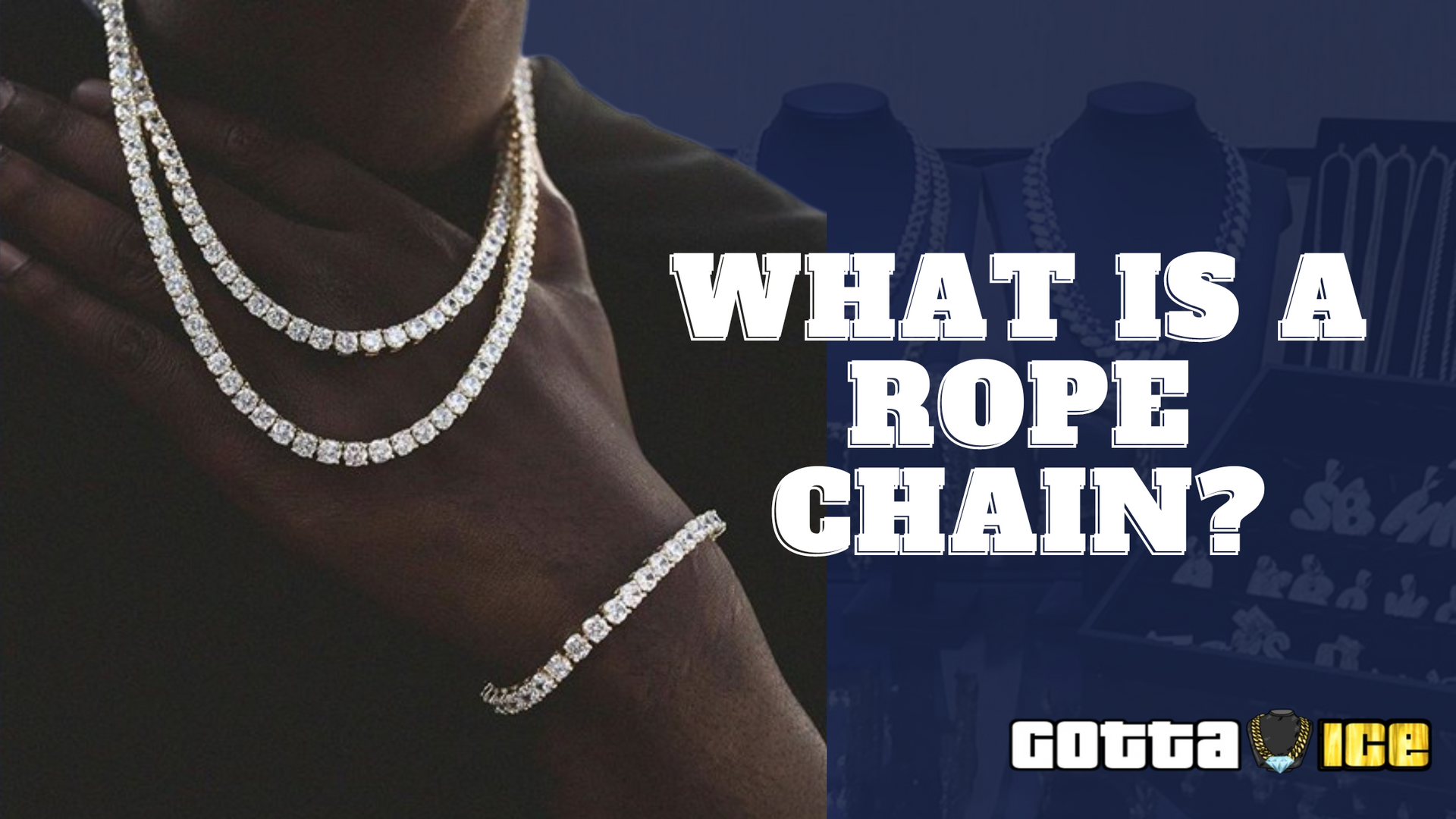 What Is A Rope Chain? | GottaIce