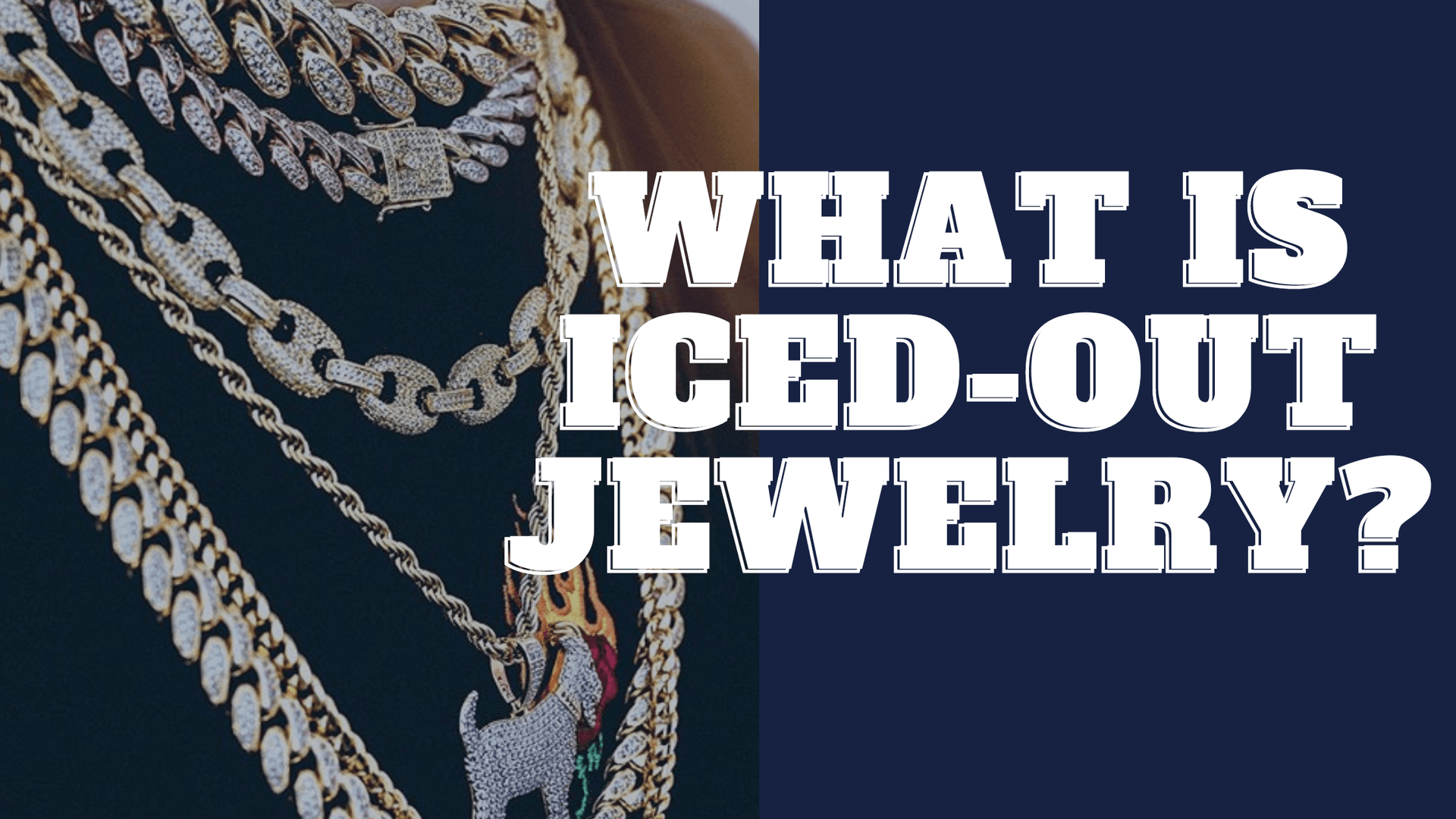 What is iced out jewelry? | GottaIce